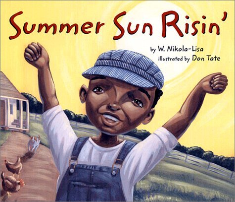 Summer Sun Risin by Nikola Lisa African American poetry picture book cultural heritage children’s book cover