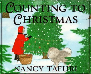 Book cover of 'Counting to Christmas' by Nancy Tafuri with a child and dog near a Christmas tree.