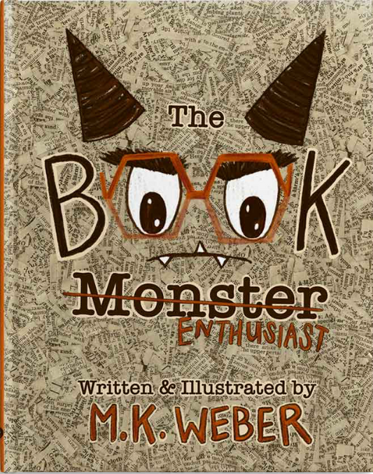 Cover of The Book Monster by M.K. Weber, a children's picture book about a girl whose love of books turns her into a book monster.