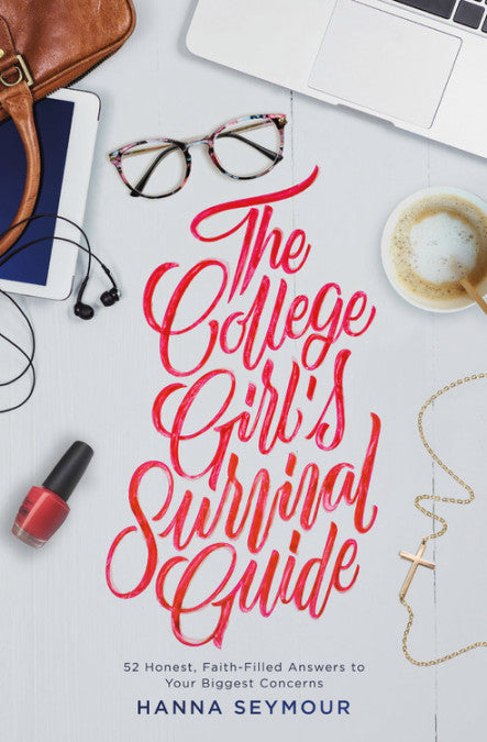 The College Girl's Survival Guide by Hanna Seymour, a faith-based and practical guide for navigating academics, relationships, and mental health in college.