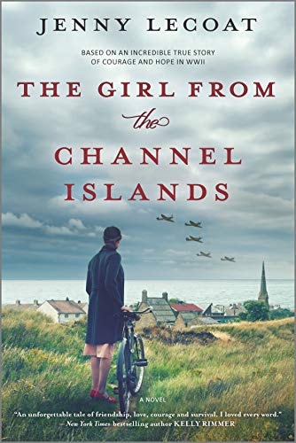 The Girl from the Channel Islands by Jenny Lecoat historical fiction WWII novel about love survival and Nazi occupation story