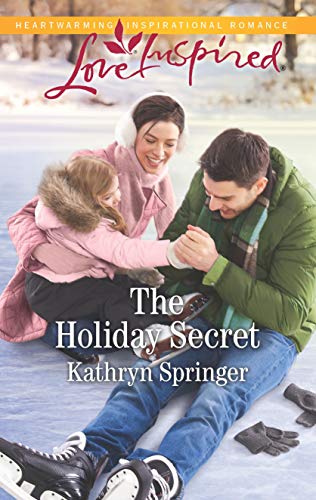 Cover of The Holiday Secret by Kathryn Springer, a Christmas Christian romance set in the small town of Castle Falls featuring a cozy winter holiday theme.