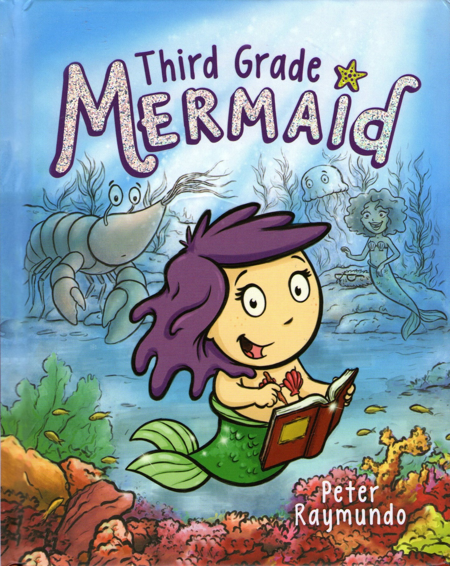 Raymundo, Peter - Third Grade Mermaid (Paperback)