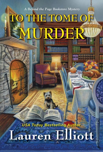 To the Tome of Murder by Lauren Elliott, book seven in the Beyond the Page Bookstore Mystery series.