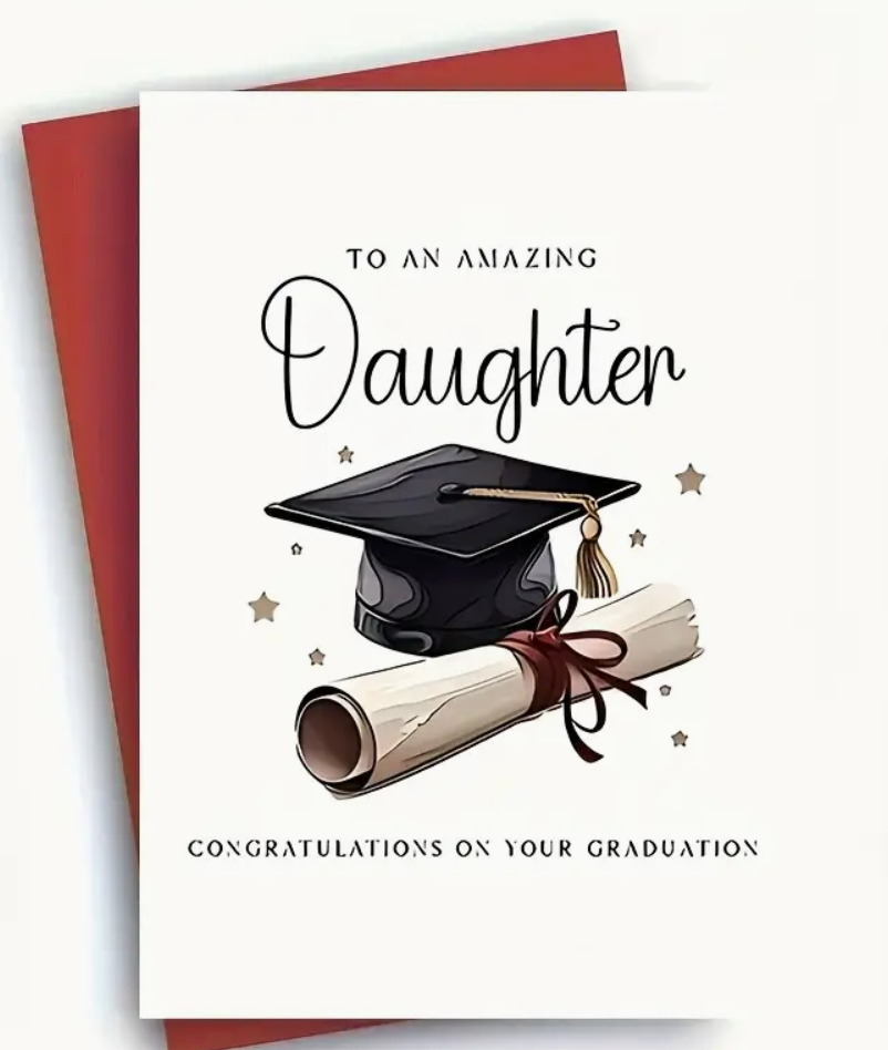 Graduation card with the message To an Amazing Daughter, Congratulations on Your Graduation in elegant lettering with celebratory accents.