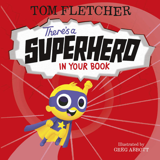 Cover of There's a Superhero in Your Book by Tom Fletcher, an interactive children's picture book where young readers help a superhero complete exciting missions through playful participation and imagination.