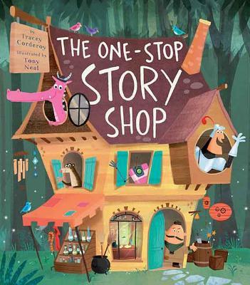 Cover of The One-Stop Story Shop by Tracey Corderoy, a magical children's picture book celebrating books, storytelling, imagination, creativity, literacy, and the joy of reading.