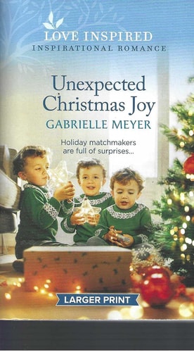 Cover of Unexpected Christmas Joy by Gabrielle Meyer, a Christian holiday romance featuring festive winter and Christmas themes.