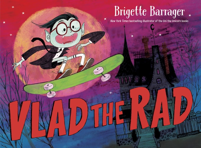 Vlad the Rad by Brigette Barrager, a funny Halloween children's picture book about a skateboarding vampire.