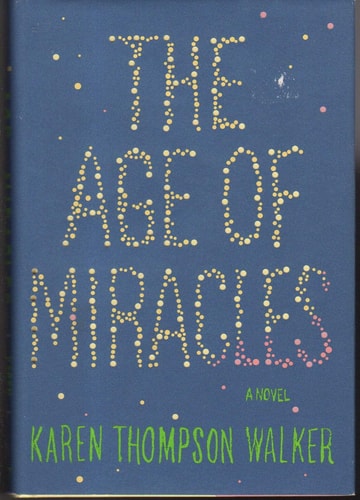 Cover of The Age of Miracles by Karen Thompson Walker, showing a surreal, dreamy landscape under a widening sky