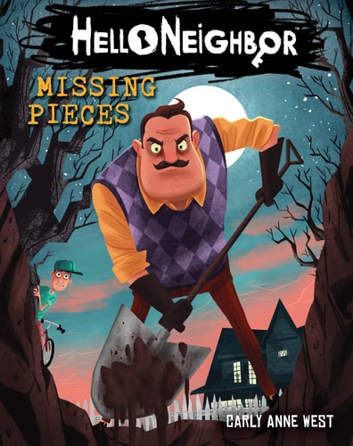 Hello Neighbor Missing Pieces book cover by Carly Anne West featuring the Neighbor holding a shovel in a dark illustrated scene