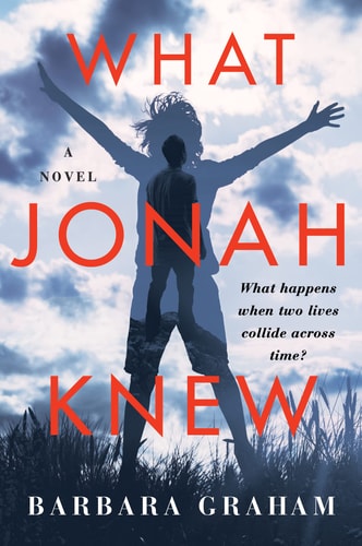 What Jonah Knew by Barbara Graham middle grade novel about family mystery and coming of age story for kids