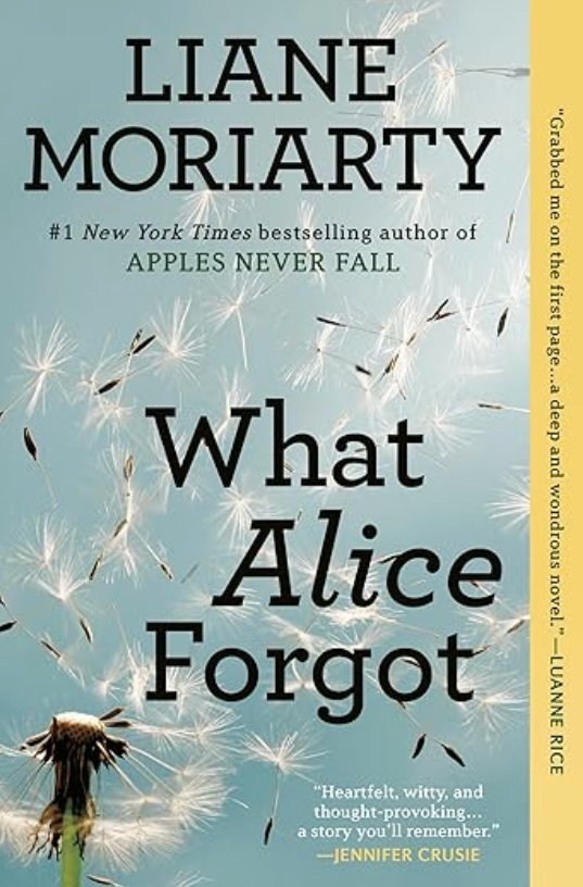 Chick Lit | Romance | Mystery: Moriarty, Liane - What Alice forgot