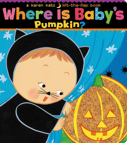 Where Is Baby's Pumpkin by Karen Katz, a colorful lift-the-flap Halloween book for babies and toddlers.