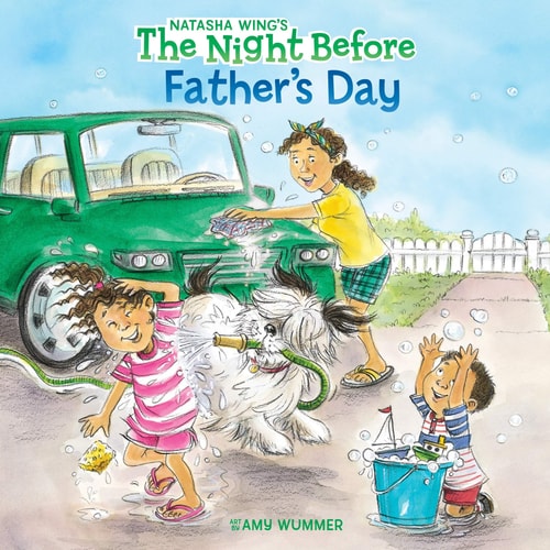 The Night Before Father’s Day by Natasha Wing children’s picture book celebrating dads with playful rhyming holiday storytelling