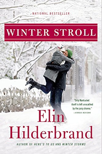 Front cover of Winter Stroll by Elin Hilderbrand featuring a snowy Nantucket winter scene, holiday women’s fiction novel