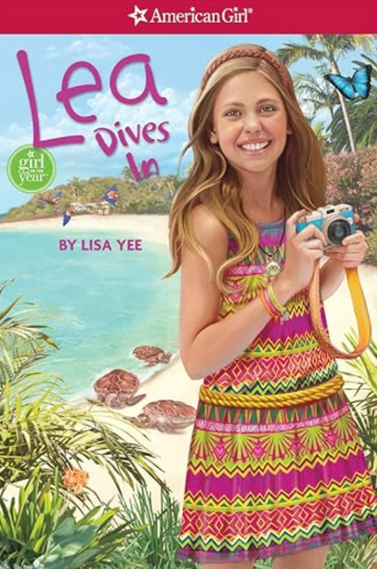 Cover of Lea Dives In by Lisa Yee featuring Lea Clark, the American Girl of the Year 2016, with a vibrant tropical background.