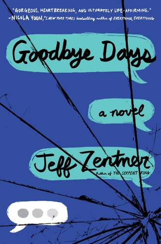 Book cover of 'Goodbye Days' by Jeff Zentner with blue background and text bubbles.